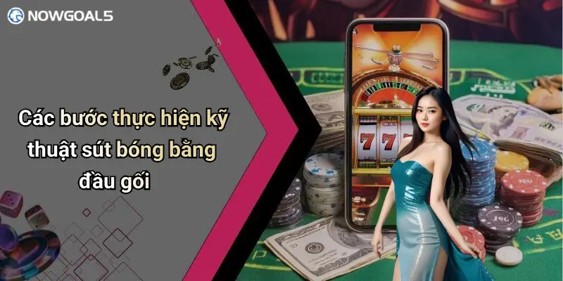 Các bước thực hiện kỹ thuật sút bóng bằng đầu gối